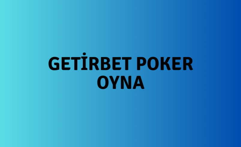 Getirbet Poker Oyna